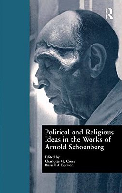 Political And Religious Ideas In The Works Of Arnold Schoenberg-..