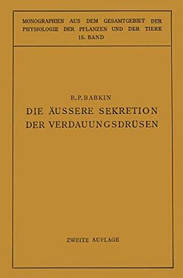 Die Äussere Sekretion Der Verdauungsdrüsen-..