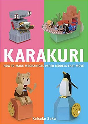 Karakuri: How To Make Mechanical Paper Models That Move-..