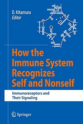 How The Immune System Recognizes Self And Nonself: Immunoreceptors And Their Signaling-..