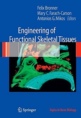 Engineering Of Functional Skeletal Tissues-..