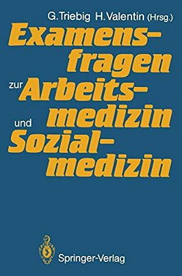 Examensfragen Zur Arbeitsmedizin Und Sozialmedizin-..