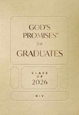 God's Promises For Graduates: Class Of 2026 - Gold Niv: New International Version (The Perfect Christian Graduation Gift To Celebrate Your Grad)-..