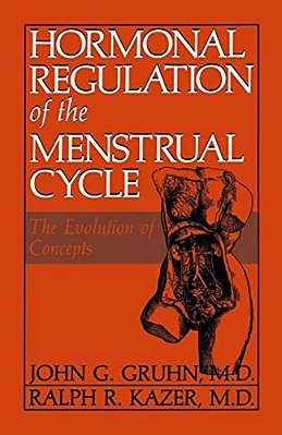 Hormonal Regulation Of The Menstrual Cycle: The Evolution Of Concepts-..