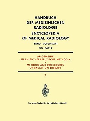 Allgemeine Strahlentherapeutische Methodik: Methods And Procedures Of Radiation Therapy-..