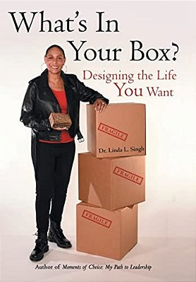 What's In Your Box?: Designing The Life You Want-..