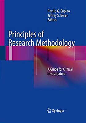 Principles Of Research Methodology: A Guide For Clinical Investigators-..