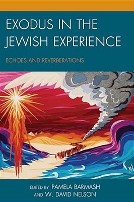 Exodus In The Jewish Experience: Echoes And Reverberations-..
