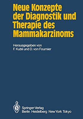 Neue Konzepte Der Diagnostik Und Therapie Des Mammakarzinoms: Bericht Über Die 1. Wissenschaftliche Tagung Der Deutschen Gesellschaft Für Senologie: V-..