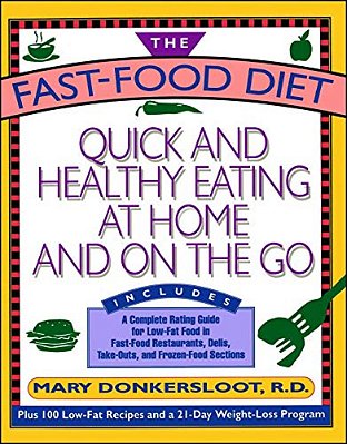 Fast Food Diet: Quick And Healthy Eating At Home And On The Go-..