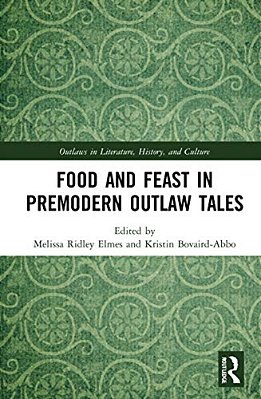 Food And Feast In Premodern Outlaw Tales-..