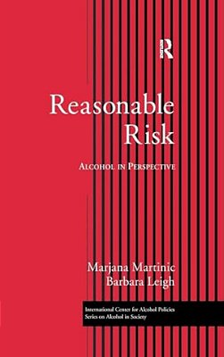 Reasonable Risk: Alcohol In Perspective-..