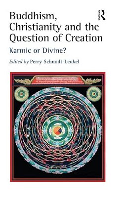 Buddhism, Christianity And The Question Of Creation: Karmic Or Divine?-..