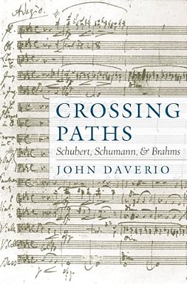 Crossing Paths: Schubert, Schumann, And Brahms-..