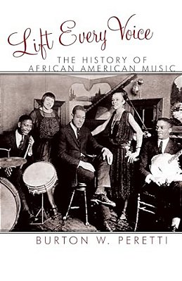 Lift Every Voice: The History Of African American Music-..