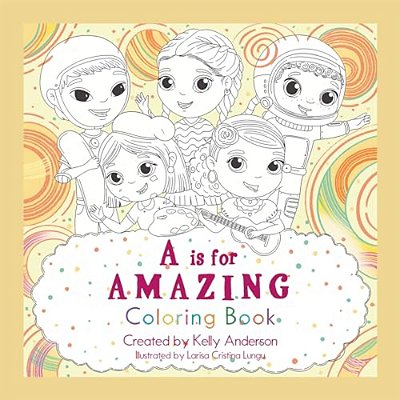A Is For Amazing: Coloring Book-..