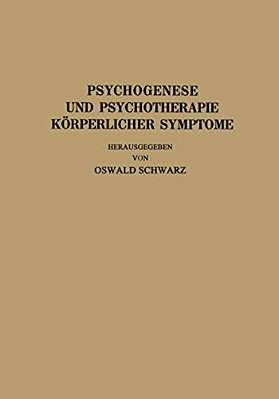 Psychogenese Und Psychotherapie Körperlicher Symptome-..