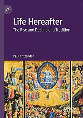 Life Hereafter: The Rise And Decline Of A Tradition-..