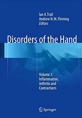 Disorders Of The Hand: Volume 3: Inflammation, Arthritis And Contractures-..