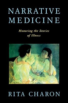 Narrative Medicine: Honoring The Stories Of Illness-..