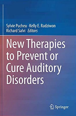 New Therapies To Prevent Or Cure Auditory Disorders-..