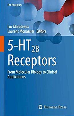 5-Ht2b Receptors: From Molecular Biology To Clinical Applications-..