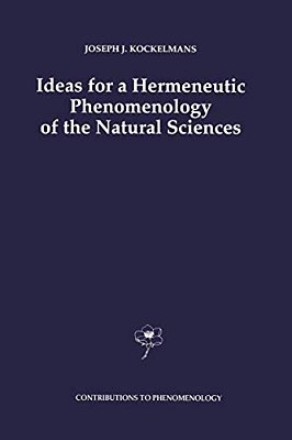 Ideas For A Hermeneutic Phenomenology Of The Natural Sciences-..