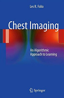 Chest Imaging: An Algorithmic Approach To Learning-..