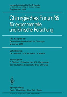 102. Kongreß Der Deutschen Gesellschaft Für Chirurgie München, 10.-13. April 1985-..