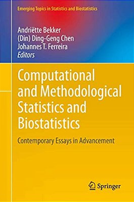 Computational And Methodological Statistics And Biostatistics: Contemporary Essays In Advancement-..