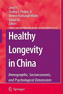 Healthy Longevity In China: Demographic, Socioeconomic, And Psychological Dimensions-..