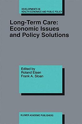 Long-Term Care: Economic Issues And Policy Solutions-..