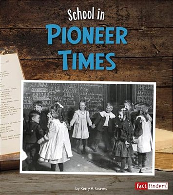School In Pioneer Times-..