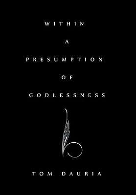 Within A Presumption Of Godlessness-..