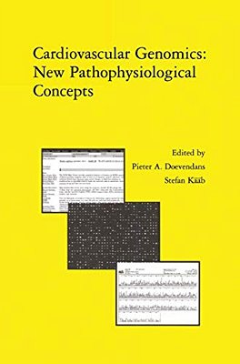 Cardiovascular Genomics: New Pathophysiological Concepts: Proceedings Of The 2001 European Science Foundation Workshop In Maastricht-..