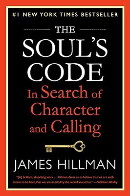 The Soul's Code: In Search Of Character And Calling-..