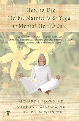 How To Use Herbs, Nutrients, & Yoga In Mental Health-..