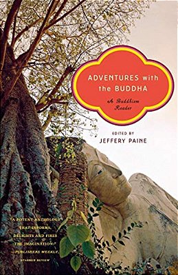 Adventures With The Buddha: A Buddhism Reader-..
