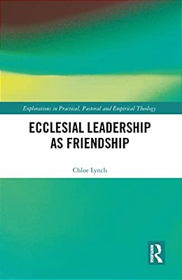 Ecclesial Leadership As Friendship-..