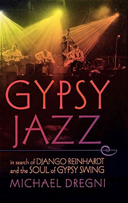 Gypsy Jazz: In Search Of Django Reinhardt And The Soul Of Gypsy Swing-..