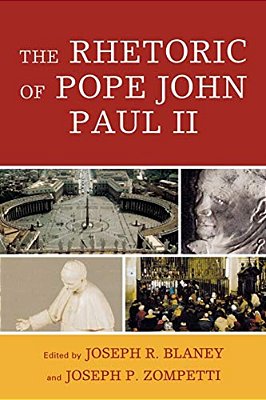 The Rhetoric Of Pope John Paul II-..