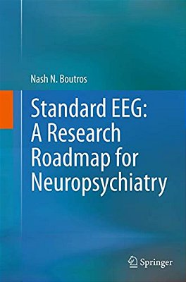Standard Eeg: A Research Roadmap For Neuropsychiatry-..