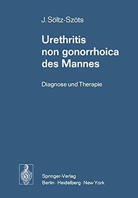Urethritis Non Gonorrhoica Des Mannes: Diagnose Und Therapie-..
