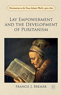 Lay Empowerment And The Development Of Puritanism-..