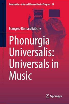 Phonurgia Universalis: Universals In Music-..