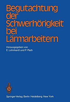 Begutachtung Der Schwerhörigkeit Bei Lärmarbeitern-..