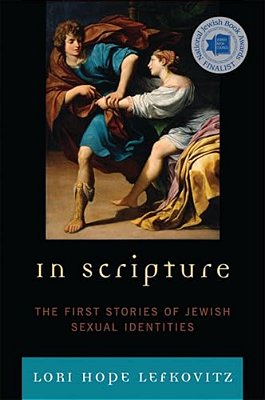 In Scripture: The First Stories Of Jewish Sexual Identities-..
