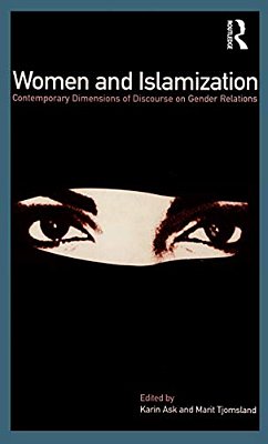 Women And Islamization: Contemporary Dimensions Of Discourse On Gender Relations-..