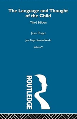 Language And Thought Of The Child: Selected Works Vol 5-..