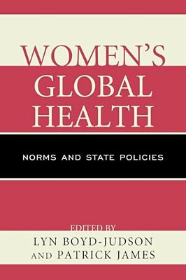 Women's Global Health: Norms And State Policies-..